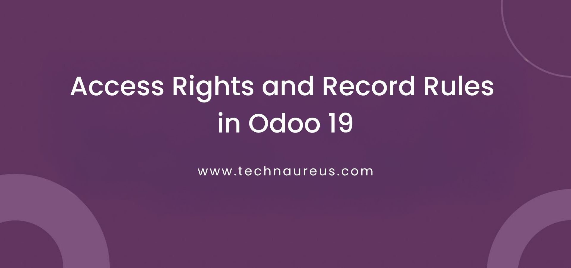 Access Rights and Record Rules in Odoo 19 Banner Image
