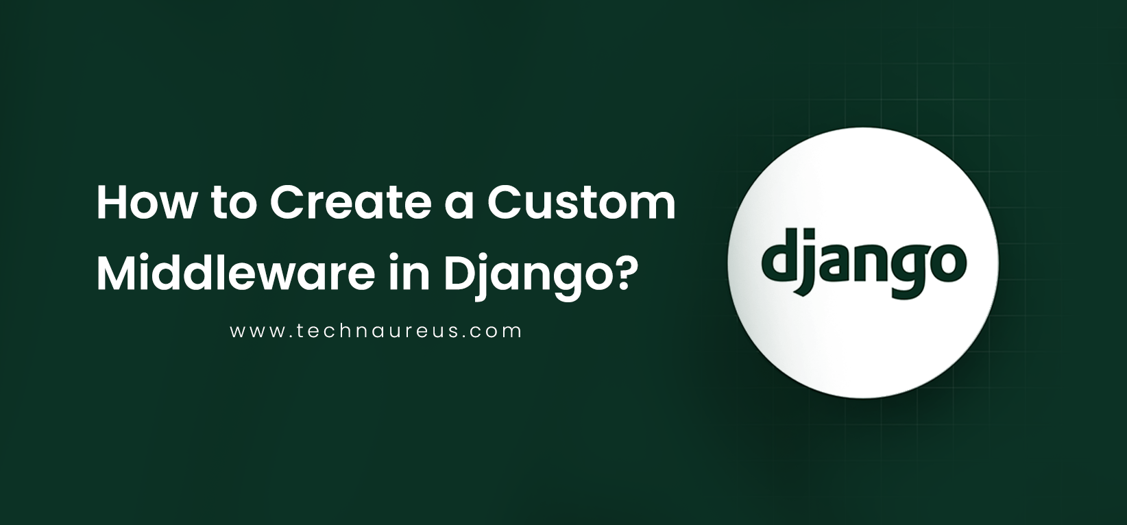 Custom Middleware in Django Banner Image